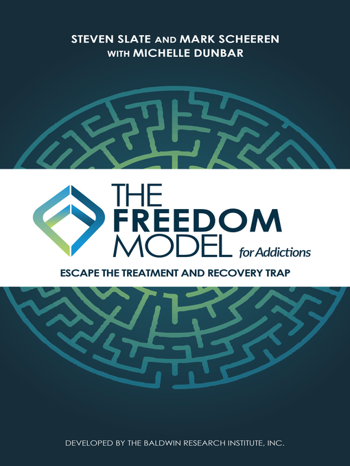 Title details for The Freedom Model for Addictions by Baldwin Research Institute, Inc. - Available
